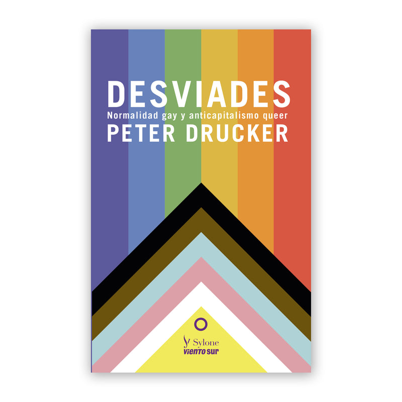 Libro - "Desviades: Normalidad gay y anticapitalismo queer" de Peter Drucker