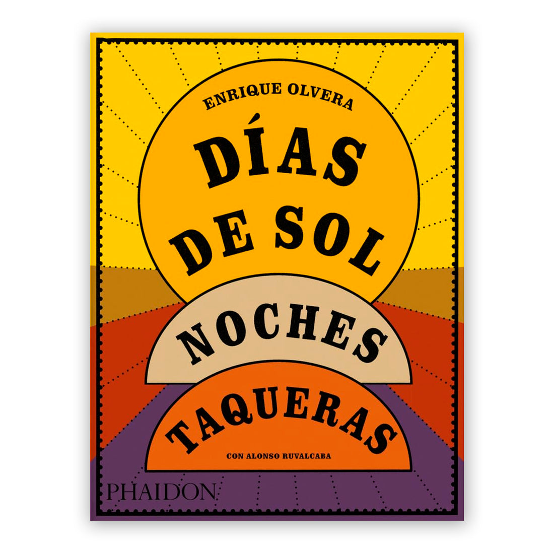 Libro - "Días de Sol, Noches Taqueras" de Enrique Olvera