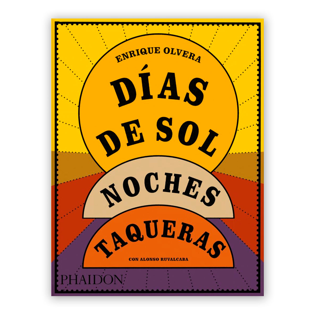 Libro - "Días de Sol, Noches Taqueras" de Enrique Olvera