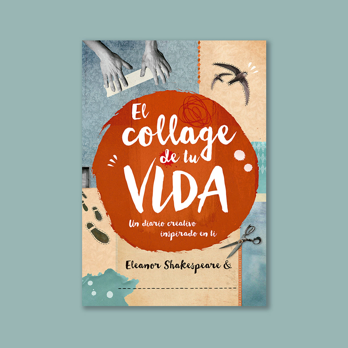 Libro - "El collage de tu vida" de Eleanor Shakespeare