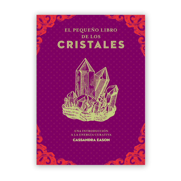 Libro - "El pequeño libro de los cristales: Una introducción a la energía curativa" de Cassandra Eason