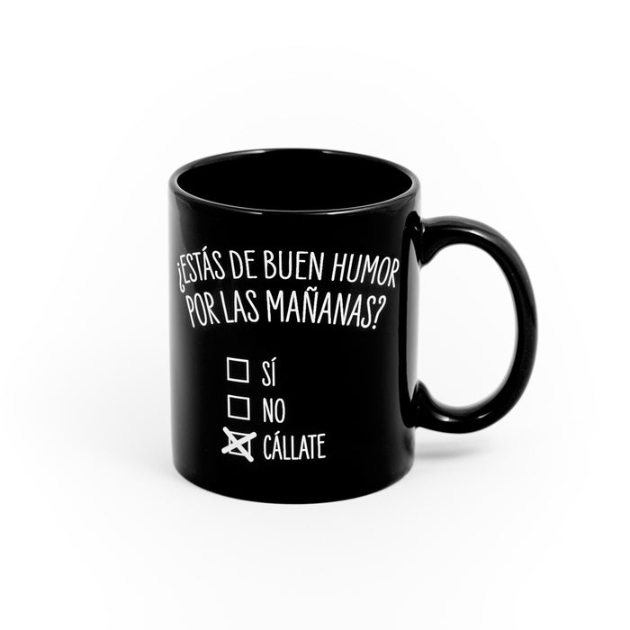 Taza - "¿Estás de buen humor por las mañanas?" 😠