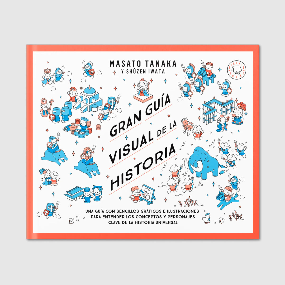 Libro - "Gran Guía Visual de la Historia" de Masato Tanaka - Blackie Books