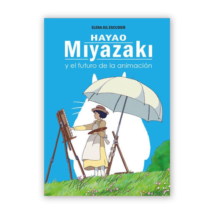 Libro - "Hayao Miyazaki y el futuro de la animación" de Elena Gil Escudier