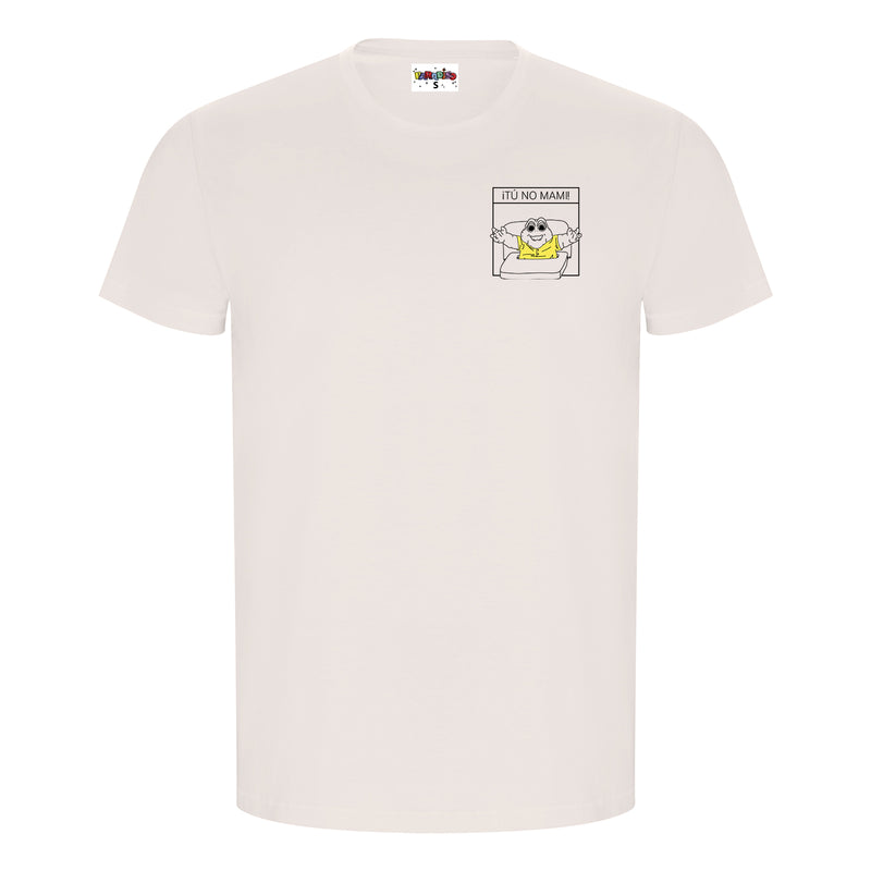 Camiseta - "¡Tú no mami!"