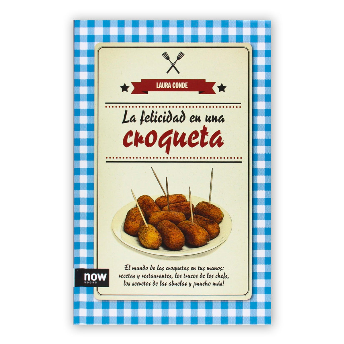 Libro - "La Felicidad en una Croqueta" de Laura Conde