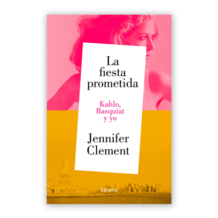 Libro - "La fiesta prometida: Kahlo, Basquiat y yo" de Jennifer Clement