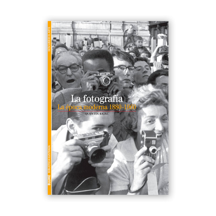 Libro - "La fotografía, la época moderna: 1880-1960" de Quentin Bajac