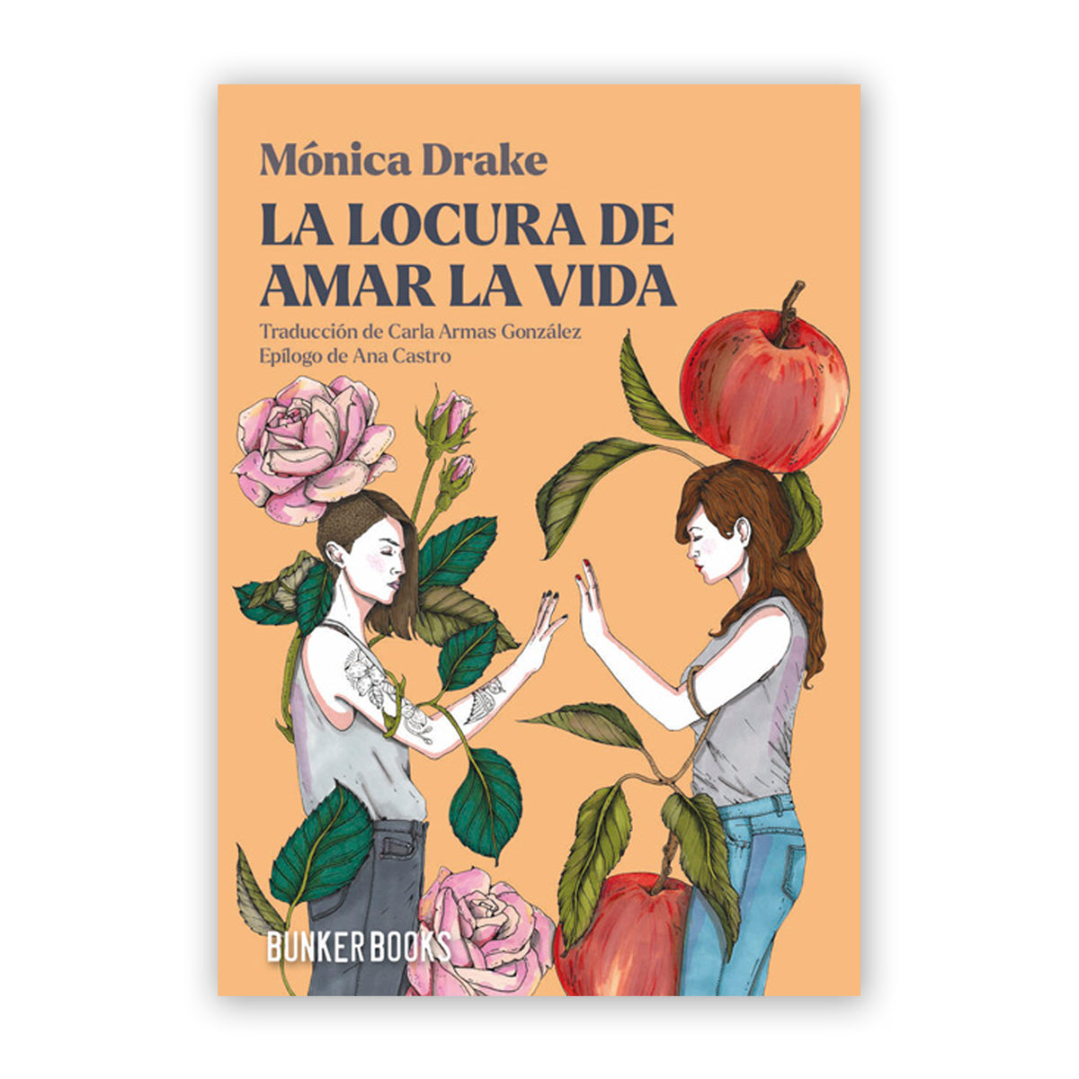 Libro - "La locura de amar la vida" de Mónica Drake