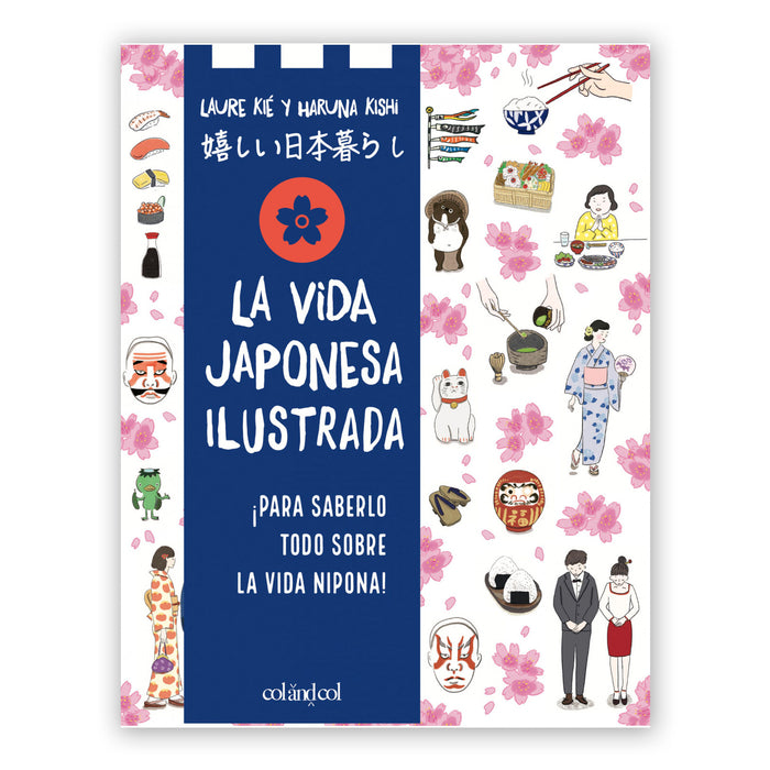 Libro - "La Vida Japonesa Ilustrada" de Laure Kié y Haruna Kishi