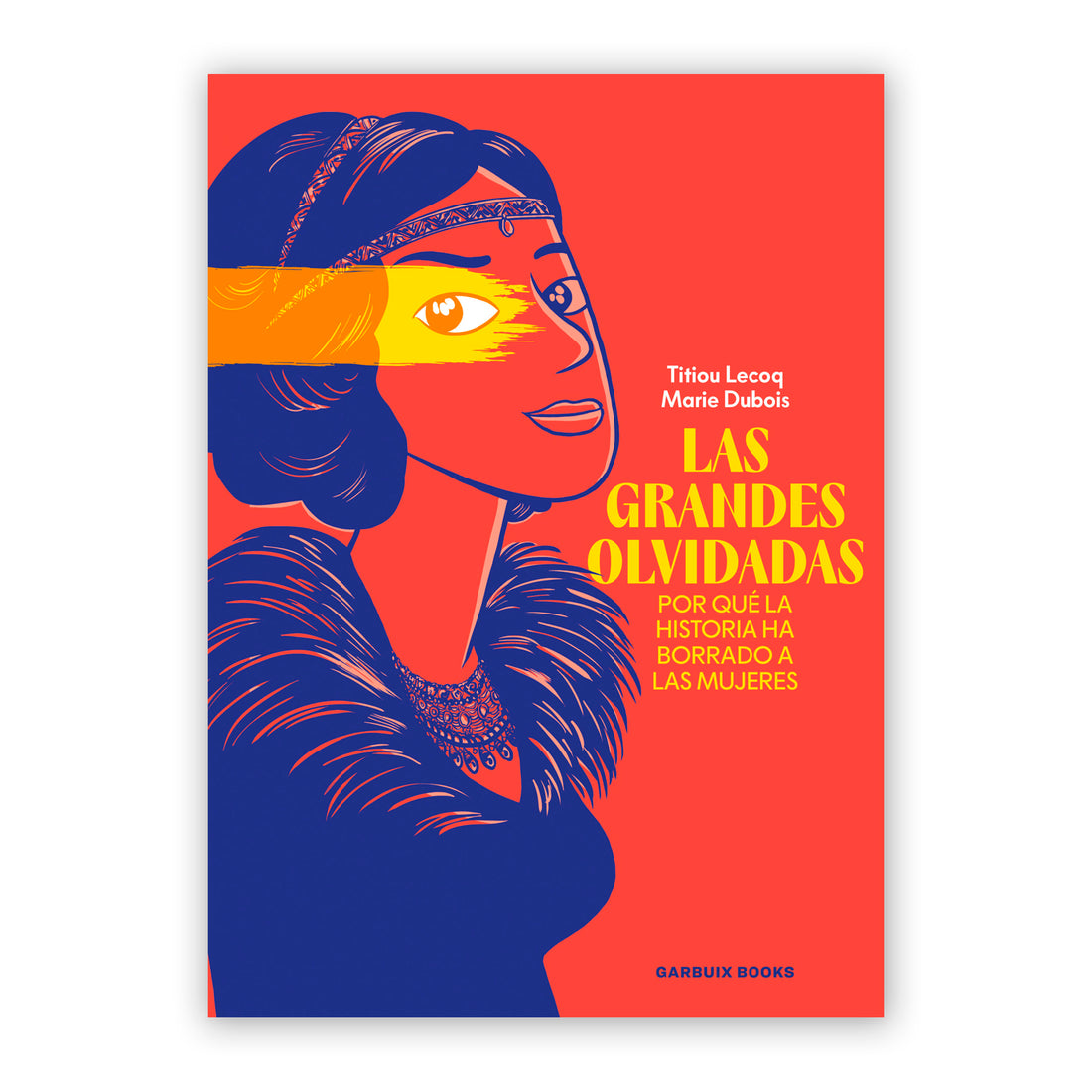 Libro - "Las grandes olvidadas" de Titiou Lecoq y Marie Dubois