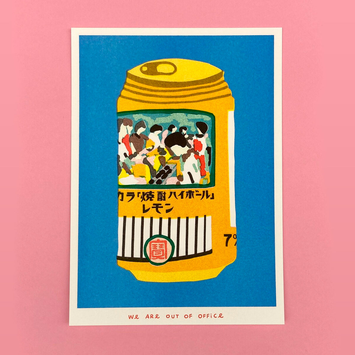 Print de We Are Out Of Office - "Lata de Chuhai"