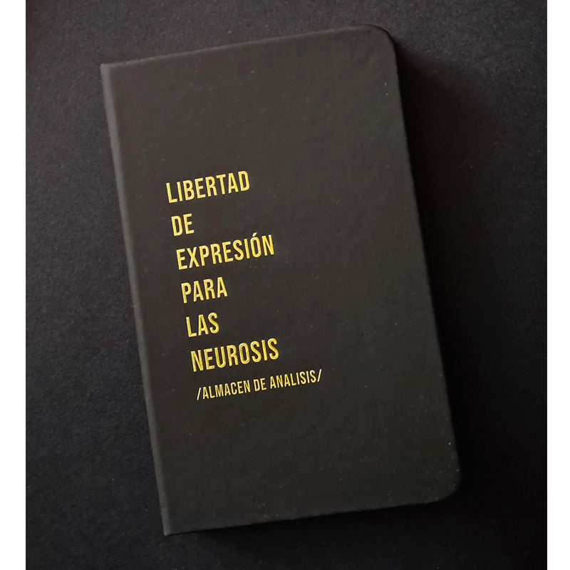 Libreta - "Libertad De Expresión Para La Neurosis"