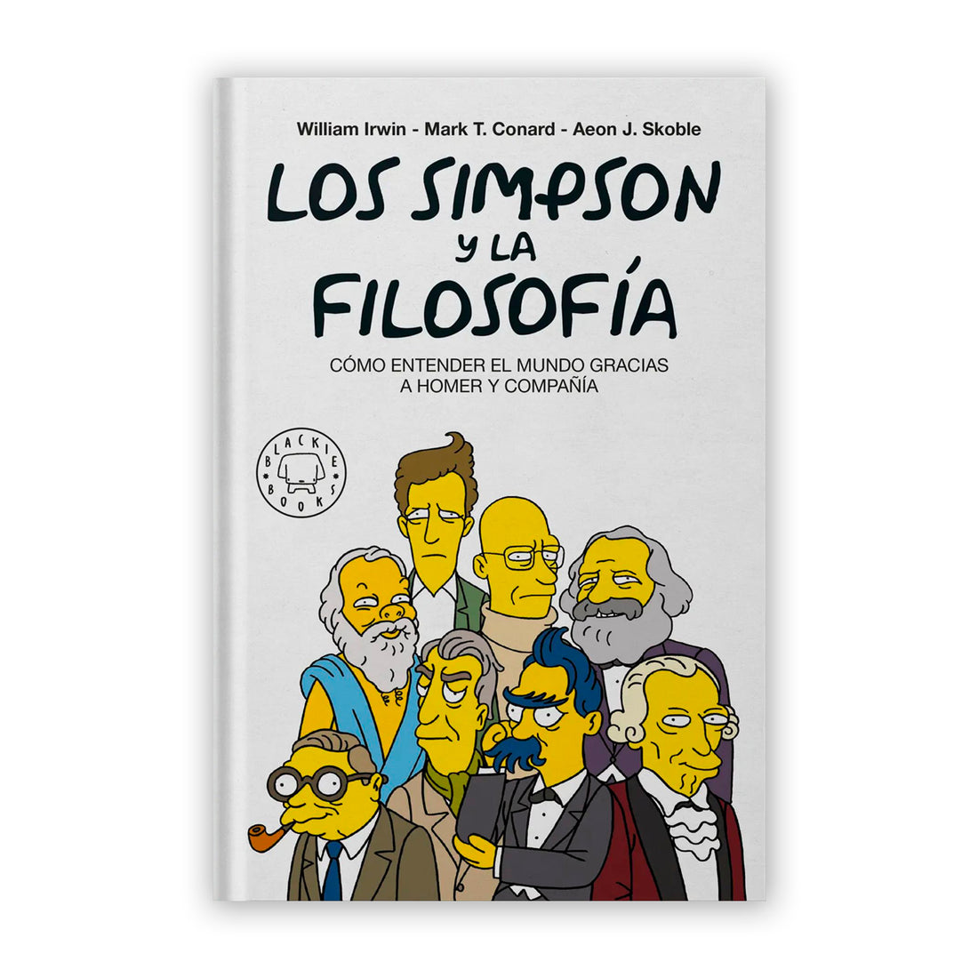Libro "Los Simpson y la filosofía" - William Irwin, Mark T. Conard y Aeon J. Skob - Blackie Books