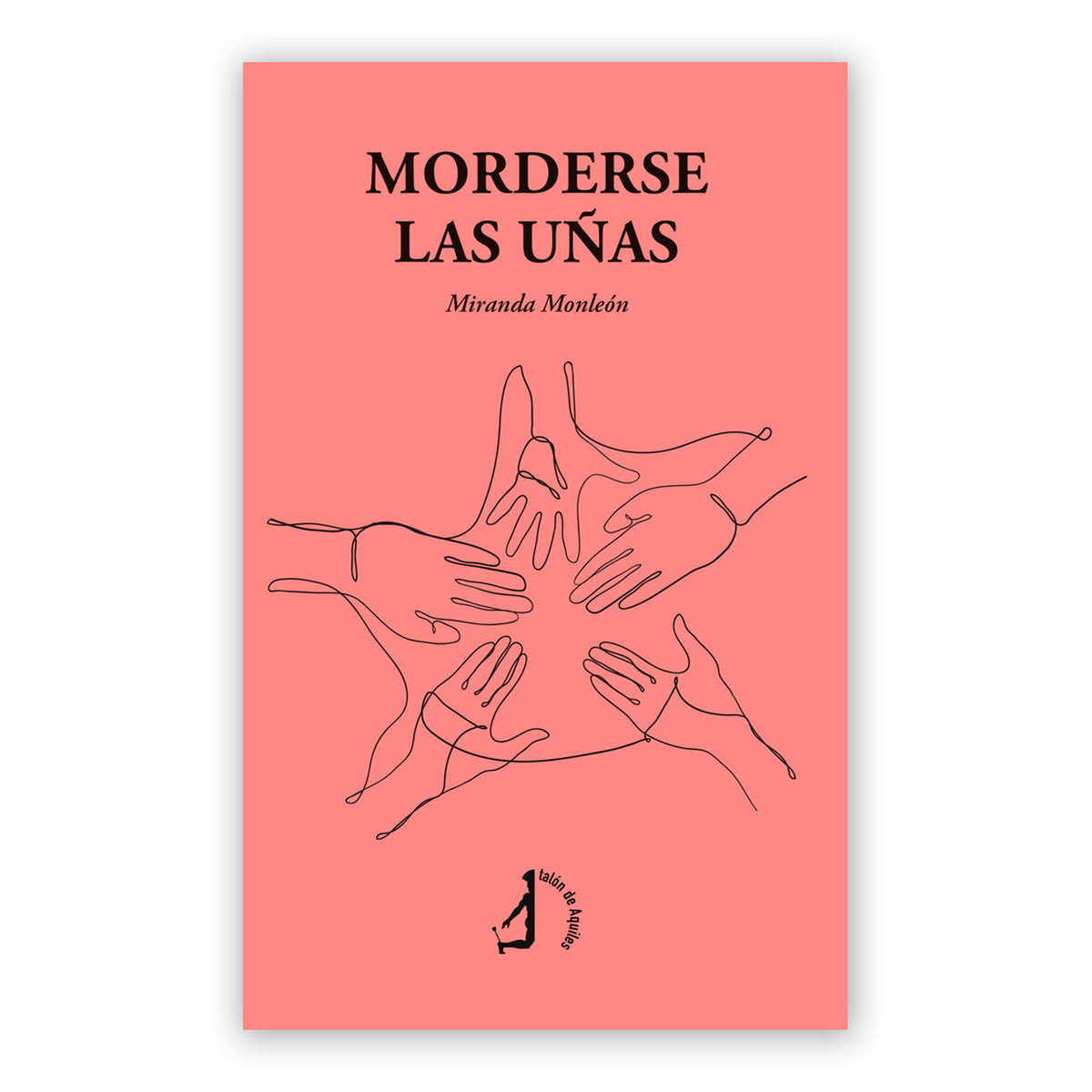 Libro - "Morderse las uñas" de Miranda Monleón