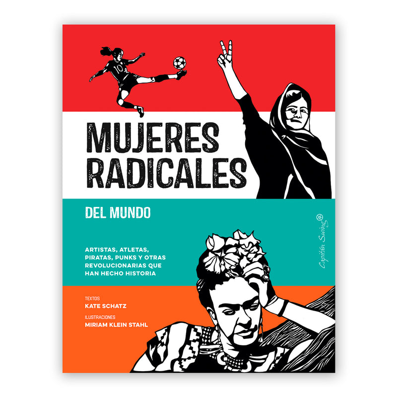 Libro - "Mujeres radicales del Mundo" de Kate Schatz y Miriam Klein Stahl