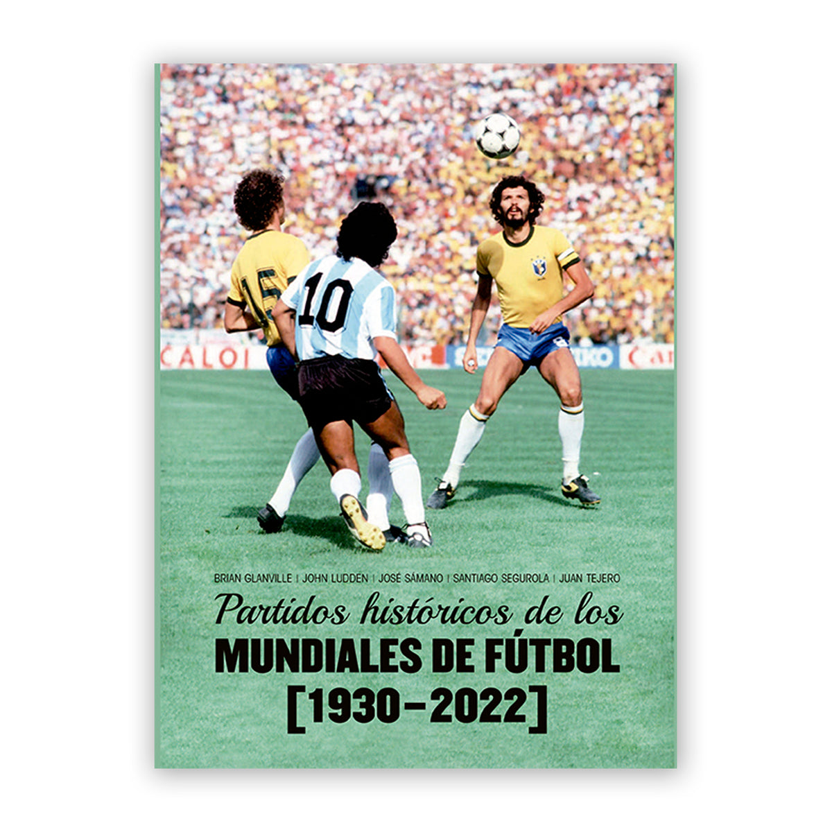 Libro - "Partidos históricos de los Mundiales de Fútbol (1930-2022)"