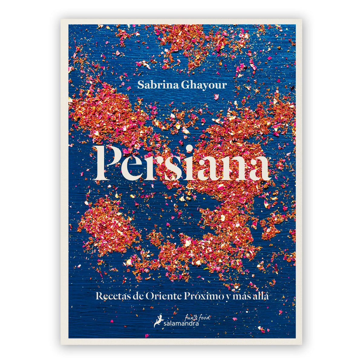 Libro - "Persiana: Recetas de Oriente Próximo y más allá" de Sabrina Ghayour