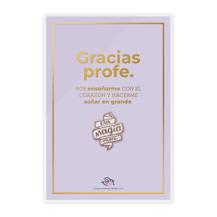 Pin - "Eres magia profe"