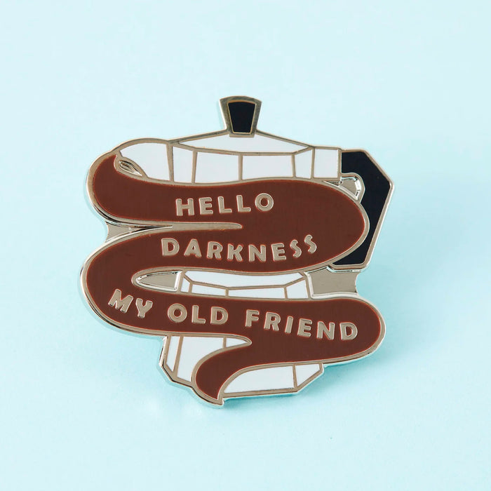 Pin - "Hello Darkness, my Old Friend" ☕