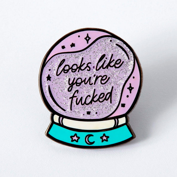 Pin - "Looks like you're fucked" 🔮