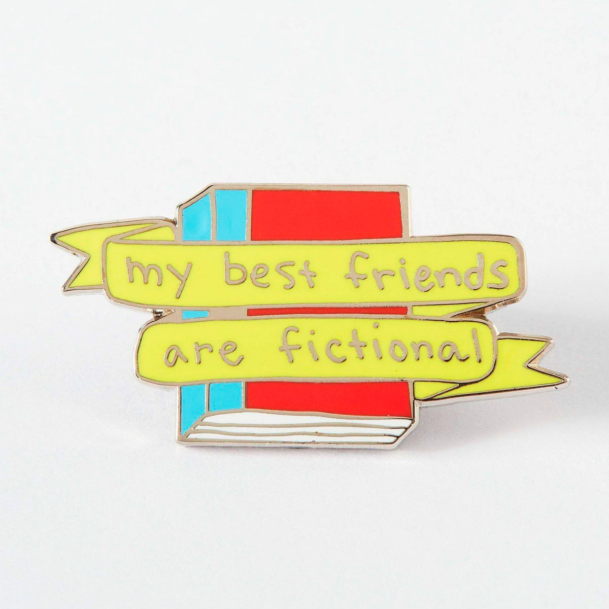 Pin - "My Best Friends Are Fictional" 📚
