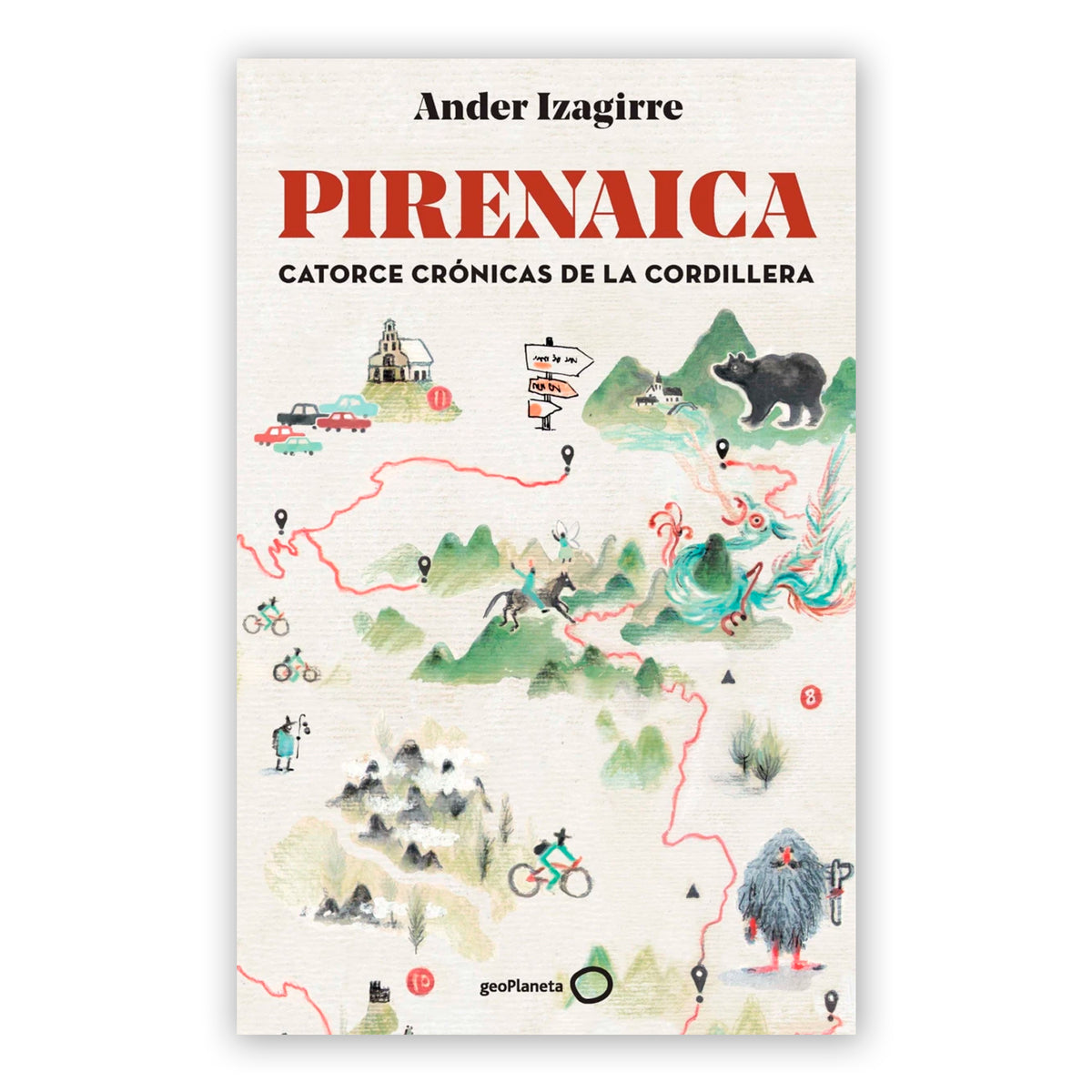 Libro - "Pirenaica, catorce crónicas de la cordillera" de Ander Izagirre