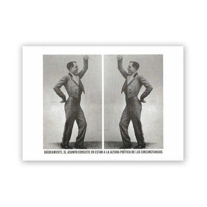 Postal - "Estar A La Altura Poética De Las Circunstancias"