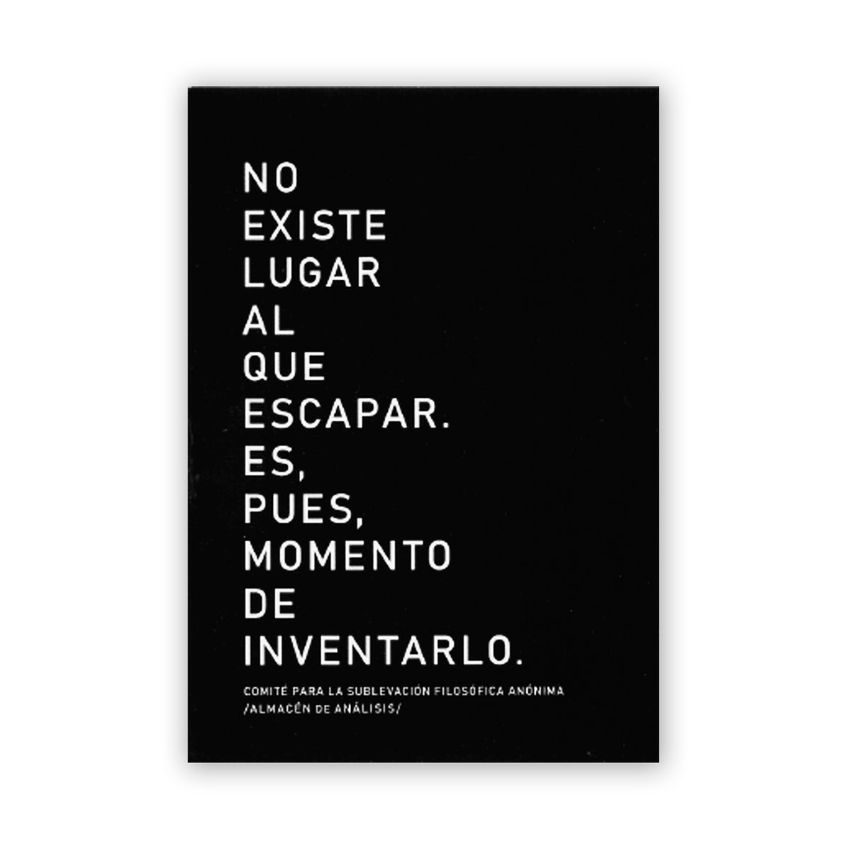 Postal - "No Existe Lugar Al Que Escapar"
