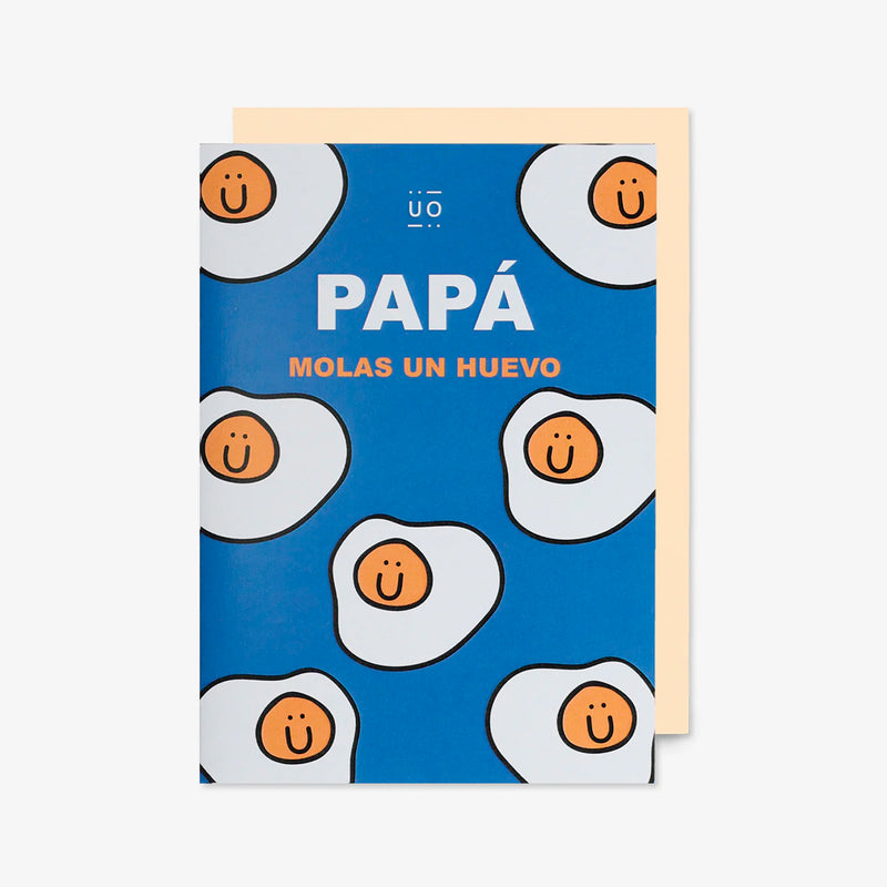 Postal UO - "Papá, molas un huevo" 🍳