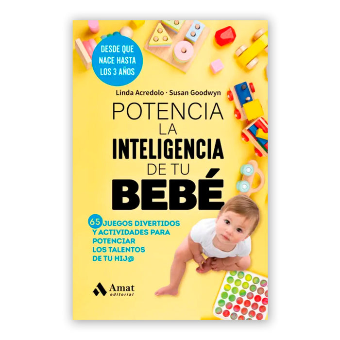 Libro - "Potencia la inteligencia de tu bebé" de Linda Acredolo y Susan Goodwyn