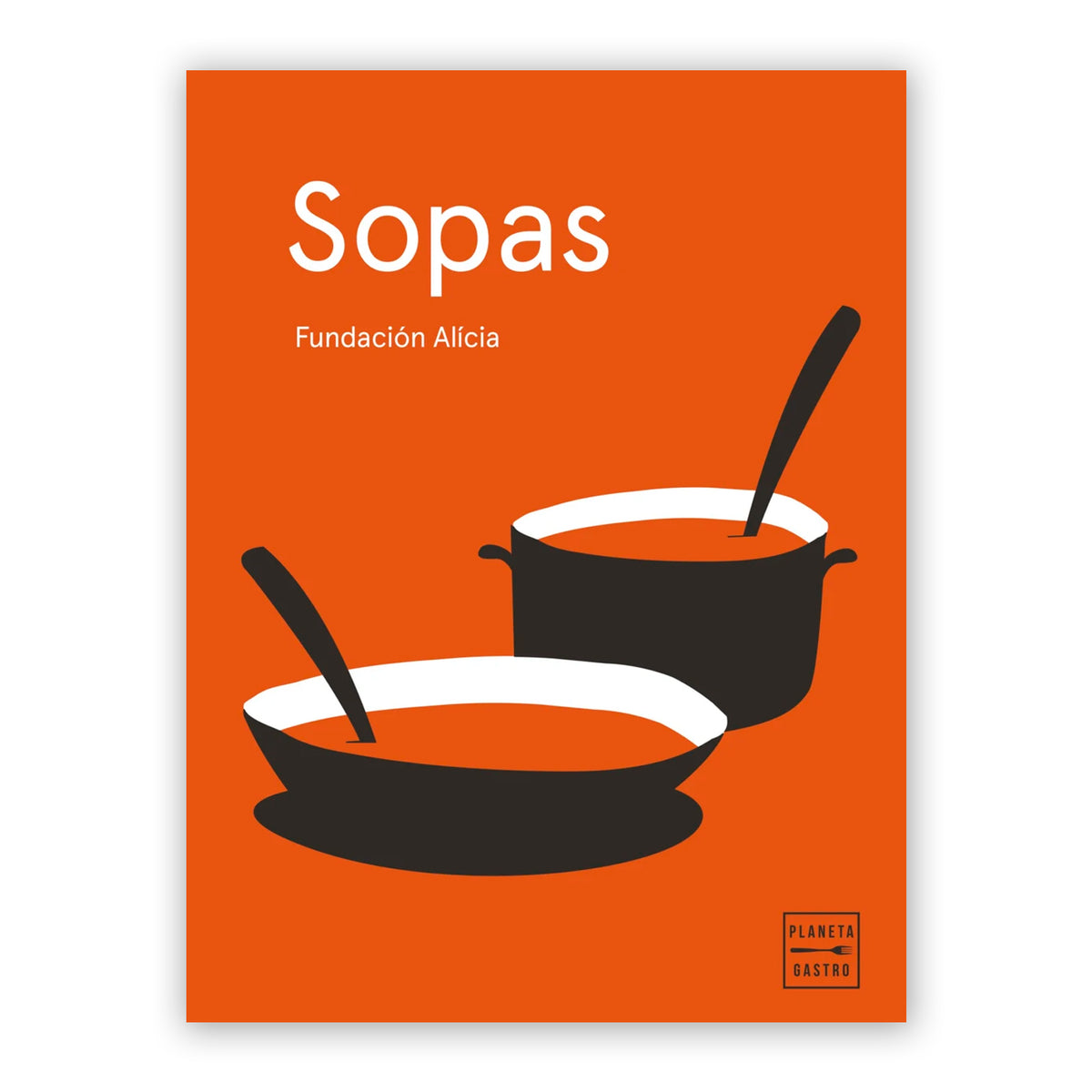 Libro - "Sopas" de Fundación Alícia (Ed. Tapa Blanda)