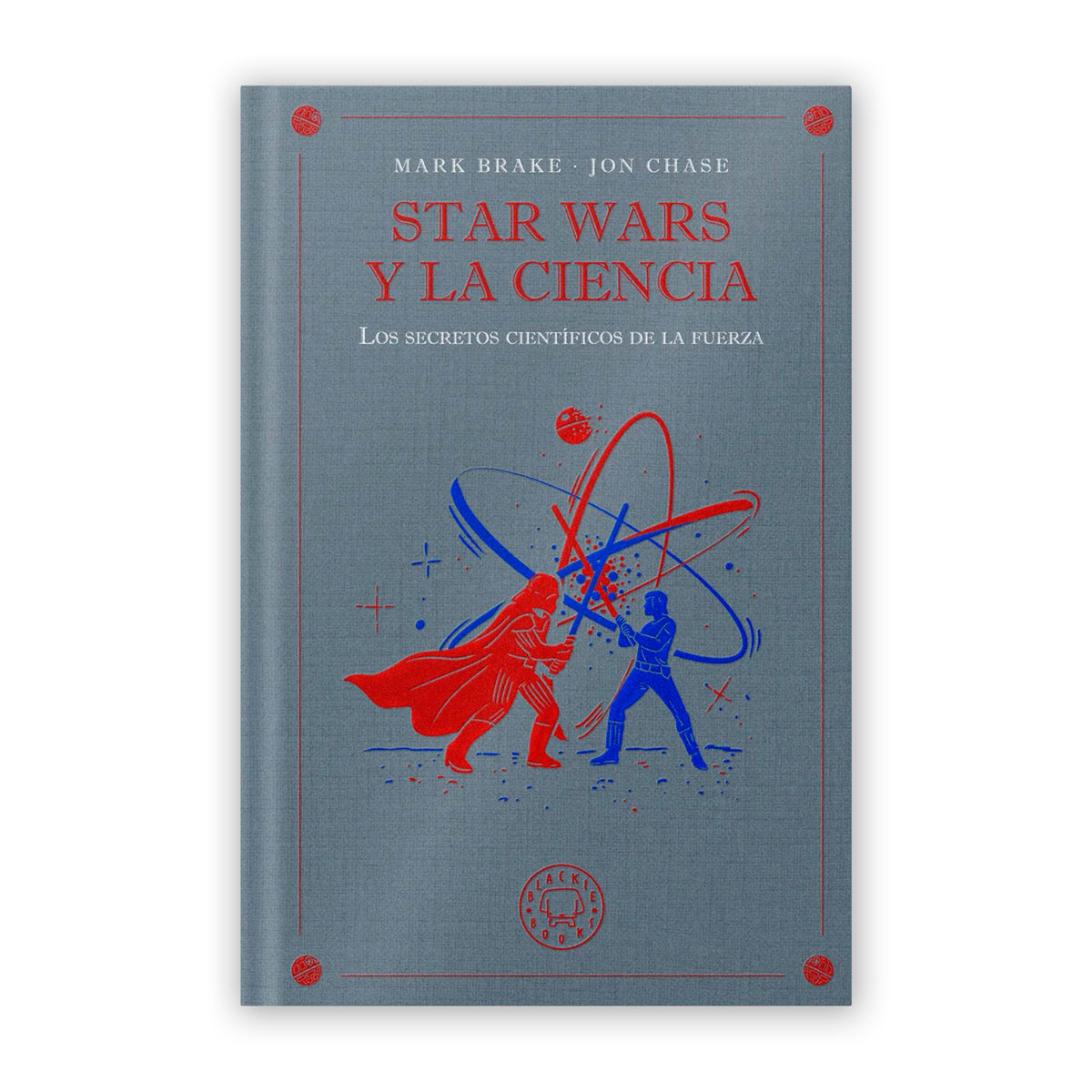Libro - "Star Wars y la ciencia" de Mark Brake y Jon Chase