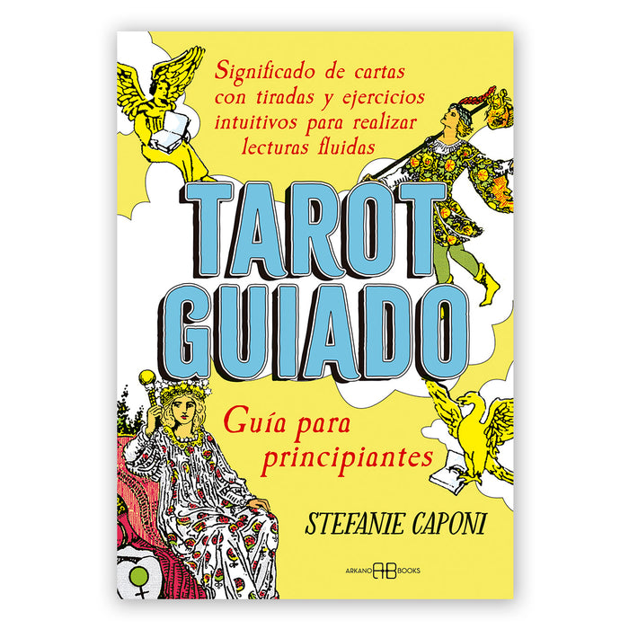 Libro - "Tarot Guiado, guía para principiantes" de Stefanie Caponi