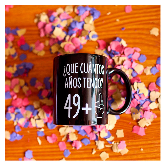 Taza "¿Que cuántos años tengo? 49+1"