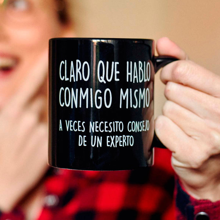 Taza - "Claro que hablo conmigo mismo, a veces necesito consejo de un experto"