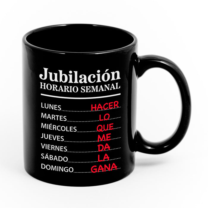 Taza - "Jubilación, horario semanal"