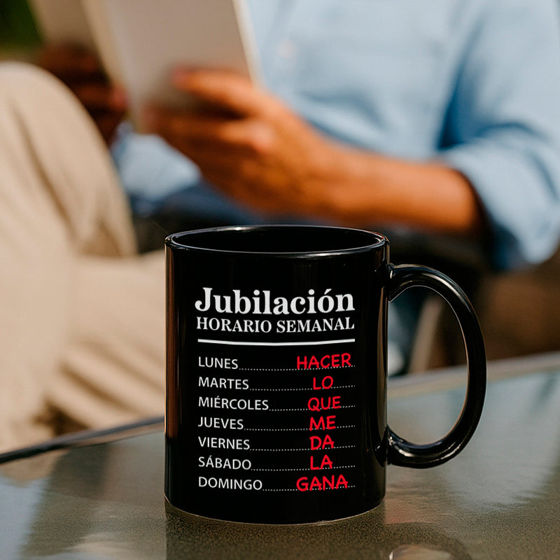 Taza - "Jubilación, horario semanal"