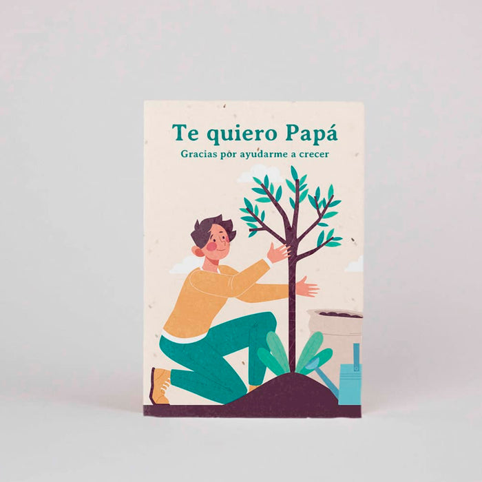 Postal plantable - "Te quiero papá"