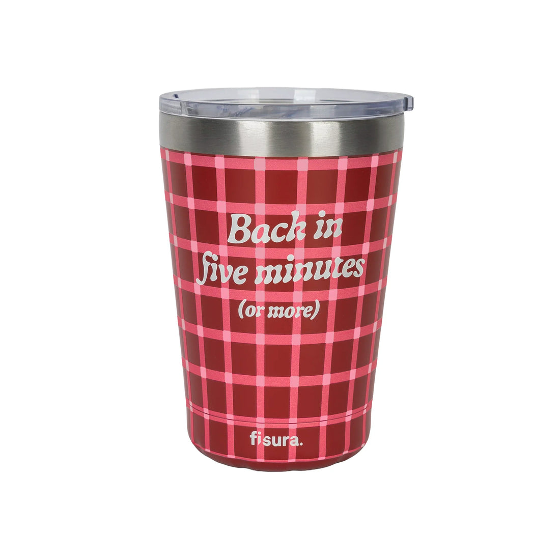 Vaso termo Fisura - "Back in Five Minutes or More" ⏰