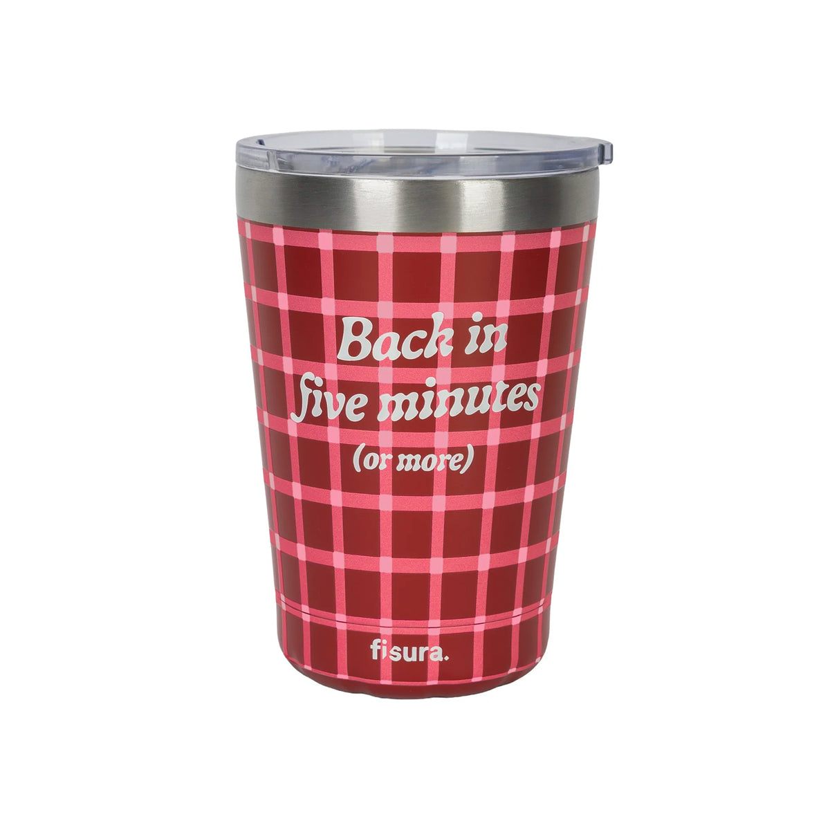 Vaso termo Fisura - "Back in Five Minutes or More" ⏰