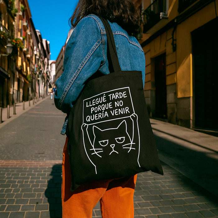 Tote bag - "Llegué tarde porque no quería venir" 😼