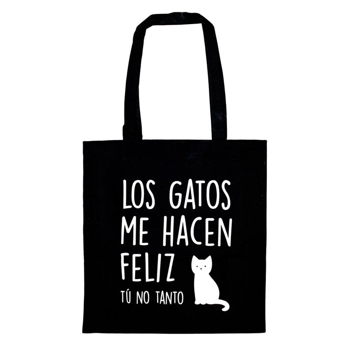 Tote bag - "Los gatos me hacen feliz, tú no tanto"