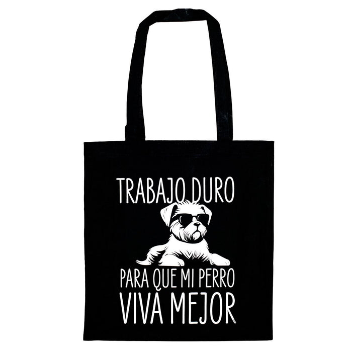 Tote bag - "Trabajo duro para que mi perro viva mejor" 🐶