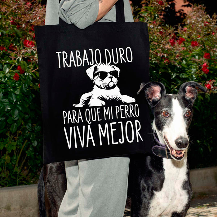 Tote bag - "Trabajo duro para que mi perro viva mejor" 🐶