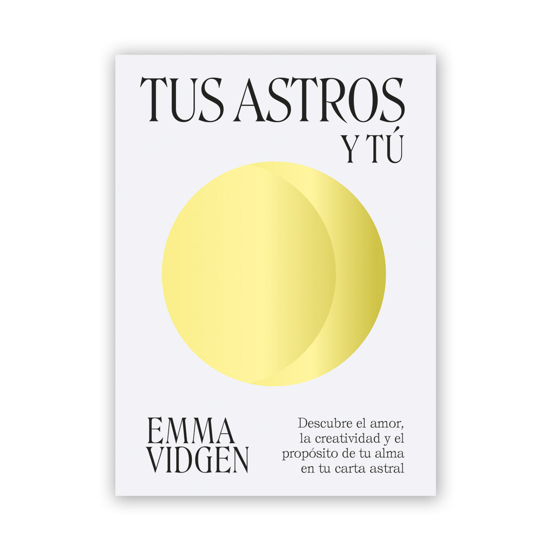 Libro - "Tus astros y tú" de Emma Vidgen
