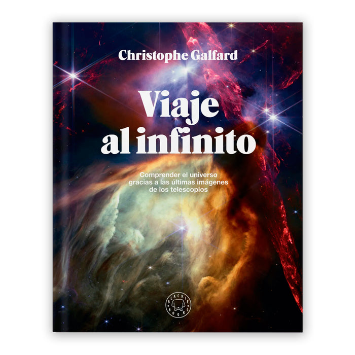 Libro - Viaje al Infinito" de Christophe Galfard - Blackie Books