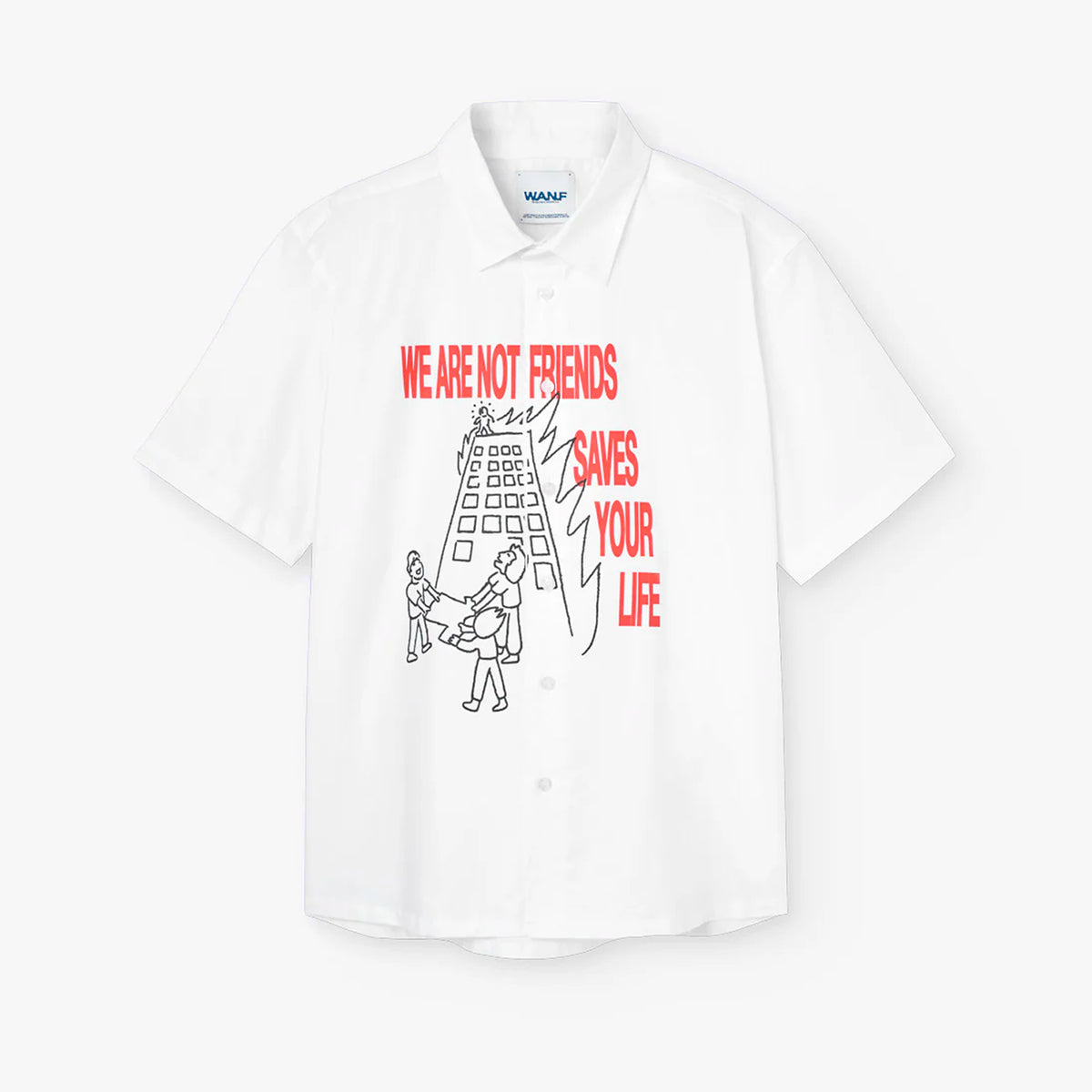 Camisa We Are Not Friends - WANF Saves Your Life