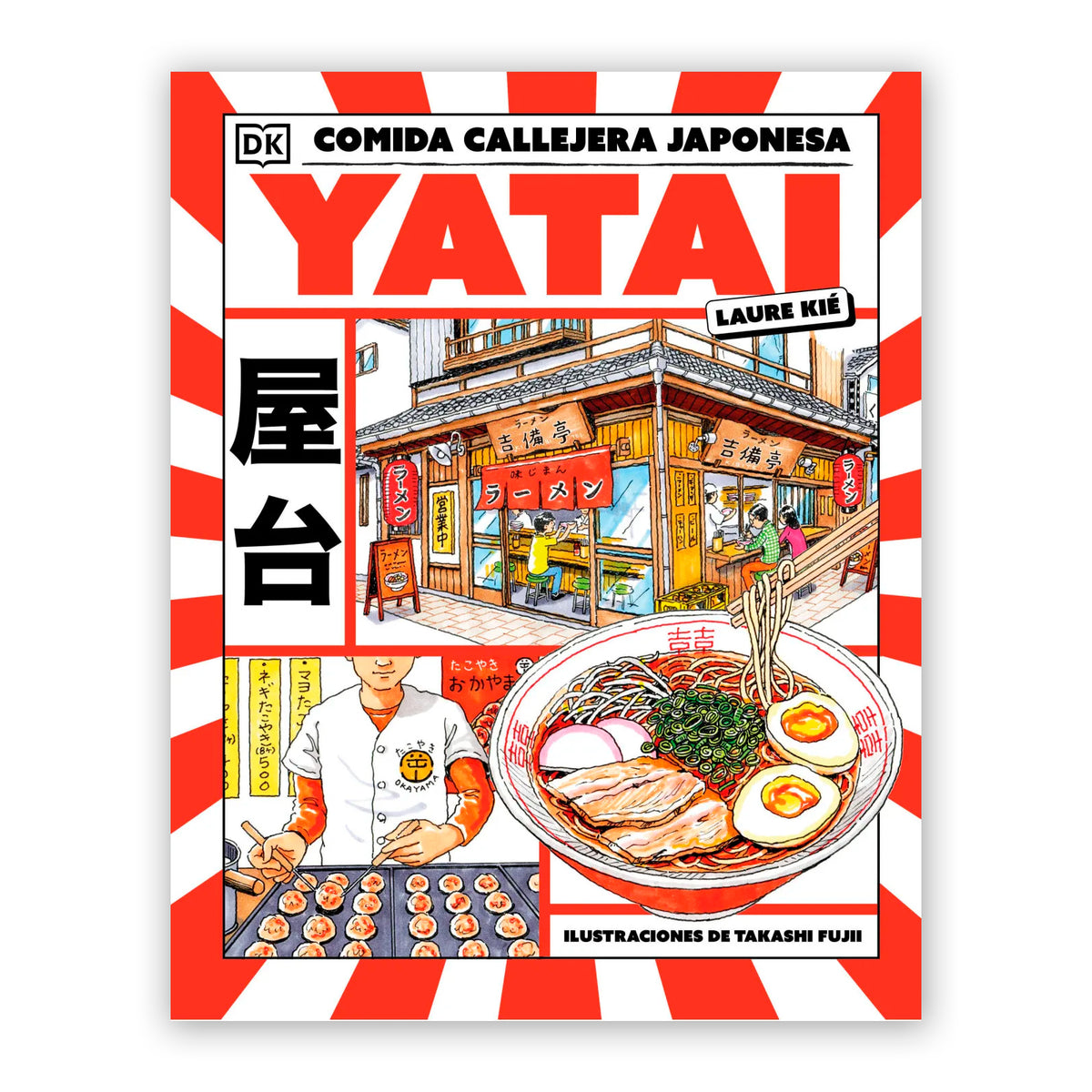 Libro - "Yatai: Comida Callejera Japonesa" de Laura Kié
