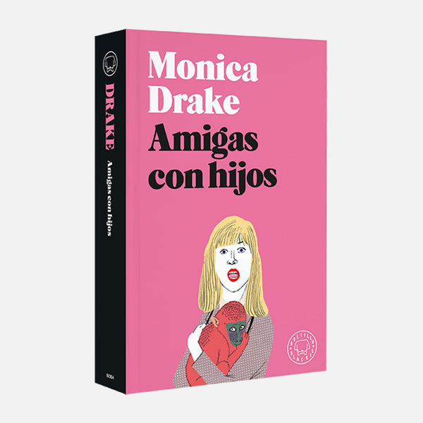 Libro - "Amigas con hijos" de Monica Drake